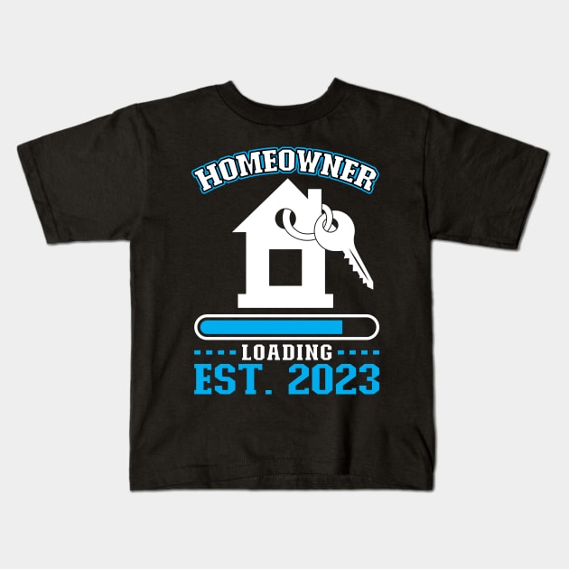 Homeowner Loading - New Homeowner 2023 Kids T-Shirt by Peco-Designs